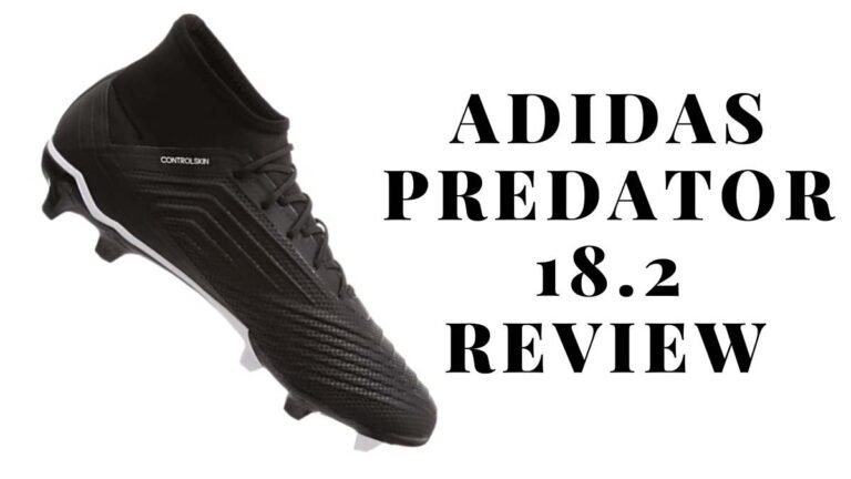 Adidas Predator 18.2 Review