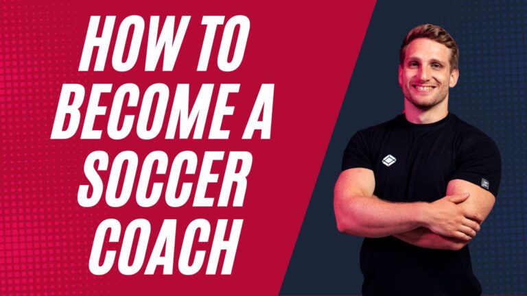 How to Become a Soccer Coach – A Full Guide (2023)