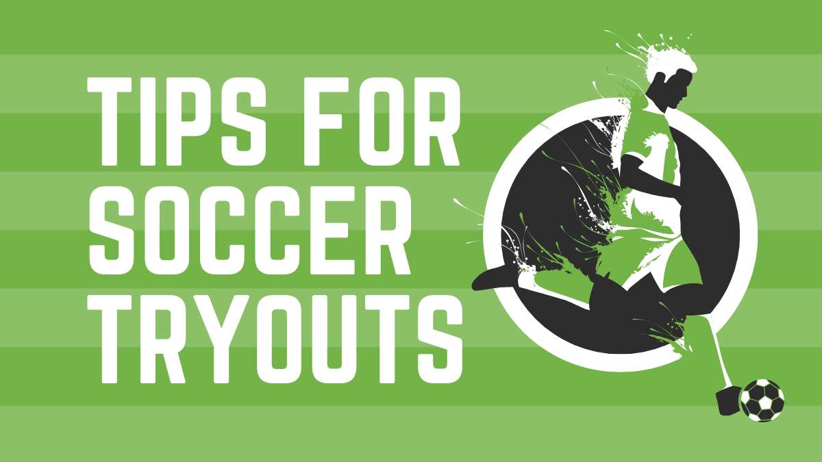 tips for soccer tryouts