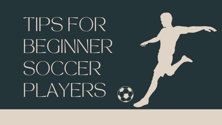 7 Tips for Beginner Soccer Players