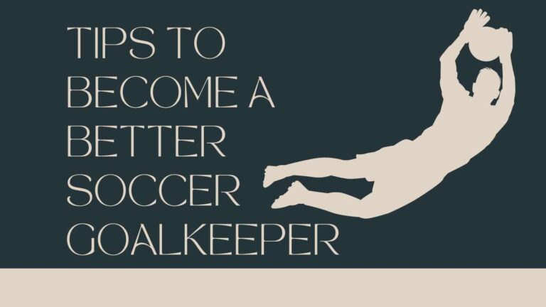 7 Tips to Become a Better Soccer Goalkeeper