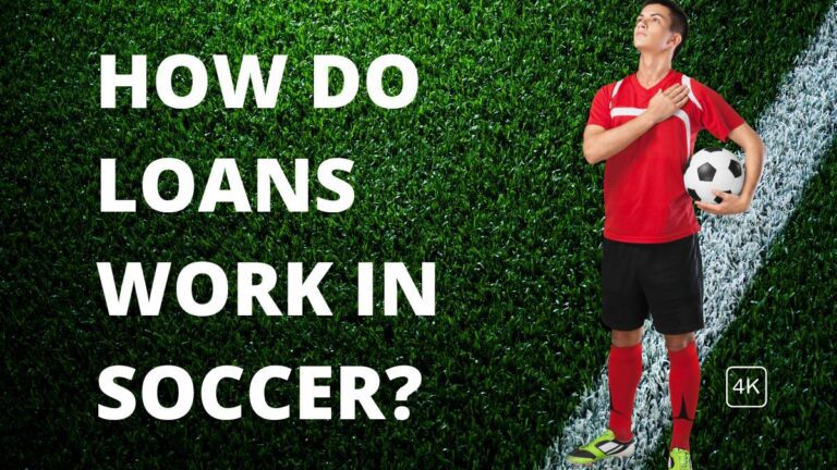 How Do Loans Work in Soccer? (Explained)