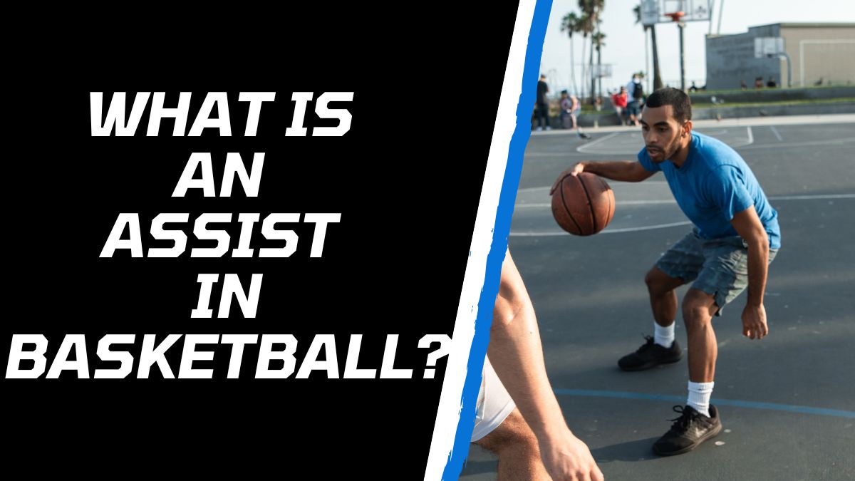 what is an assist in basketball