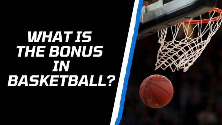 What is the Bonus in Basketball? Everything You Need to Know