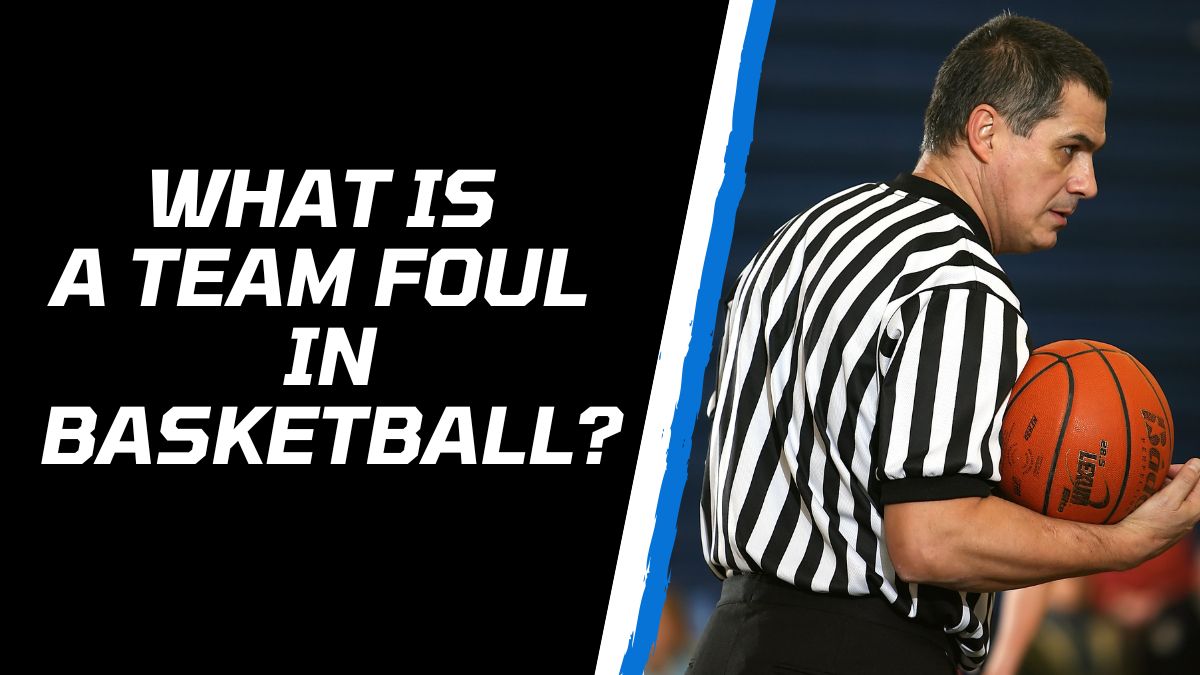 what is a team foul in basketball