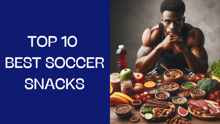 Top 10 Best Soccer Snacks to Fuel Your Game